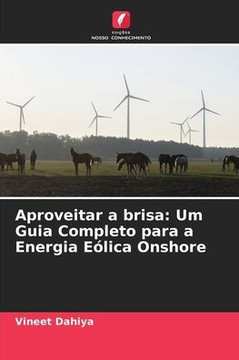 Aproveitar a brisa: Um Guia Completo para a Energia E?ica Onshore