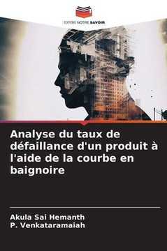 Analyse du taux de d?aillance d'un produit ?l'aide de la courbe en baignoire