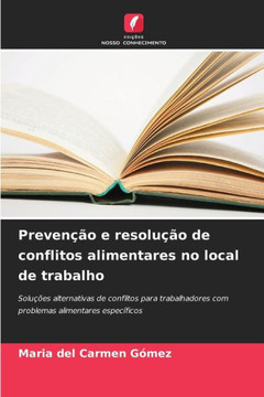 Preven?o e resolu?o de conflitos alimentares no local de trabalho