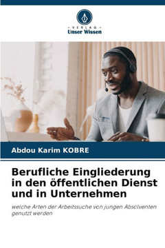 Berufliche Eingliederung in den ?fentlichen Dienst und in Unternehmen Berufliche Eingliederung in den ?fentlichen Dienst und in Unternehmen