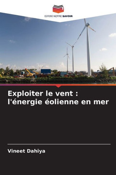 Exploiter le vent: l'?ergie ?lienne en mer