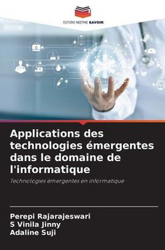 Applications des technologies ?ergentes dans le domaine de l'informatique
