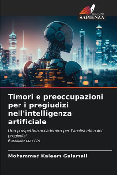 Timori e preoccupazioni per i pregiudizi nell'intelligenza artificiale