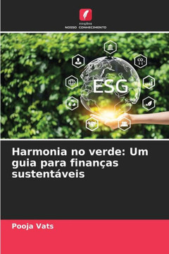 Harmonia no verde: Um guia para finan?s sustent?eis Harmonia no verde: Um guia para finan?s sustent?eis