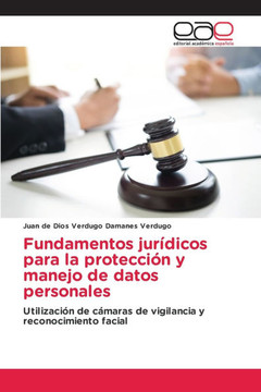 Fundamentos jur?icos para la protecci? y manejo de datos personales