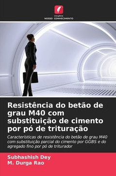 Resist?cia do bet? de grau M40 com substitui?o de cimento por p?de tritura?o