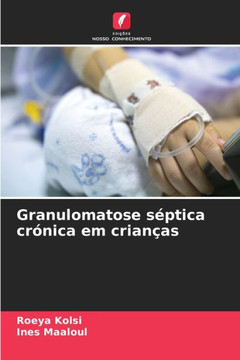 Granulomatose s?tica cr?ica em crian?s