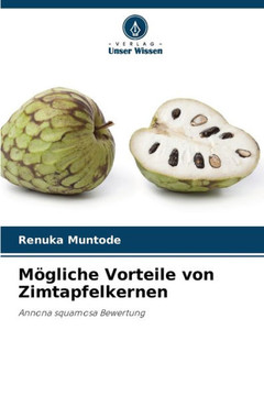 M?liche Vorteile von Zimtapfelkernen