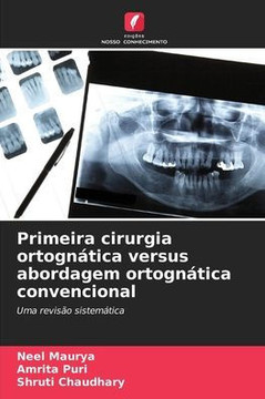 Primeira cirurgia ortogn?ica versus abordagem ortogn?ica convencional
