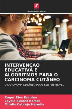 Interven?o Educativa E Algoritmos Para O Carcinoma Cut?eo
