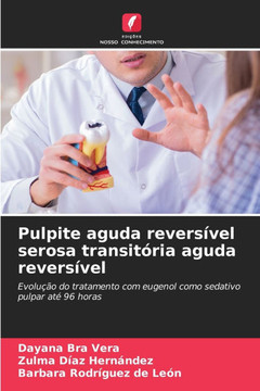 Pulpite aguda revers?el serosa transit?ia aguda revers?el