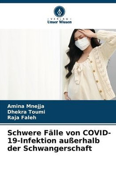 Schwere F?le von COVID-19-Infektion au?rhalb der Schwangerschaft