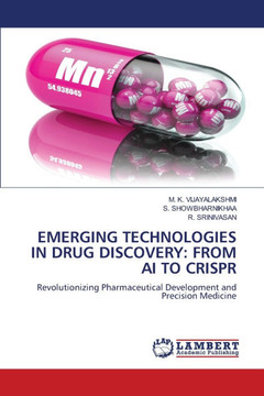 Emerging Technologies in Drug Discovery: From AI to Crispr