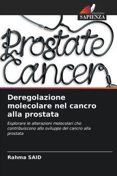 Deregolazione molecolare nel cancro alla prostata