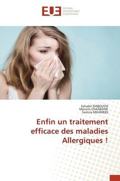 Enfin un traitement efficace des maladies Allergiques ! Enfin un traitement efficace des maladies Allergiques !