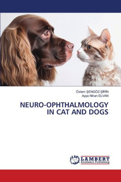 Neuro-Ophthalmology in Cat and Dogs