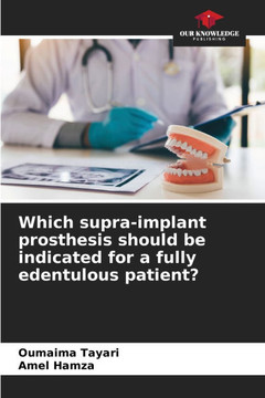 Which supra-implant prosthesis should be indicated for a fully edentulous patient?