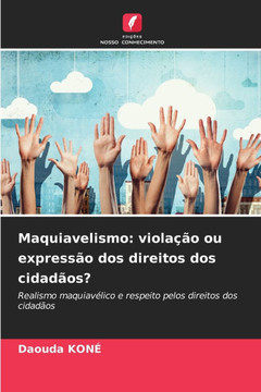 Maquiavelismo: viola?o ou express? dos direitos dos cidad?s?