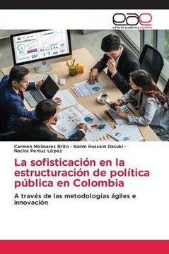 La sofisticaci? en la estructuraci? de pol?ica p?lica en Colombia