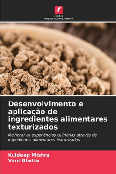 Desenvolvimento e aplica?o de ingredientes alimentares texturizados
