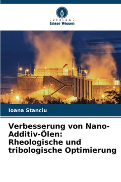 Verbesserung von Nano-Additiv-?en: Rheologische und tribologische Optimierung