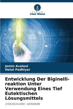 Entwicklung Der Biginelli-reaktion Unter Verwendung Eines Tief Eutektischen L?ungsmittels