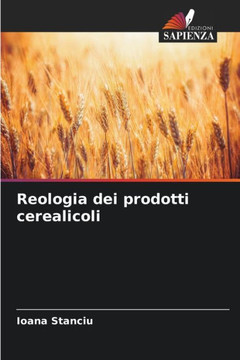 Reologia dei prodotti cerealicoli