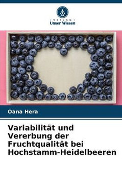 Variabilit? und Vererbung der Fruchtqualit? bei Hochstamm-Heidelbeeren