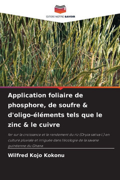 Application foliaire de phosphore, de soufre & d'oligo-??ents tels que le zinc & le cuivre