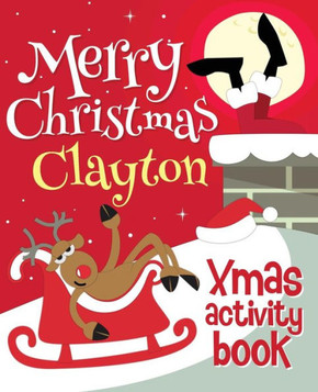 Merry Christmas Clayton - Xmas Activity Book : (Personalized Children'S Activity Book)