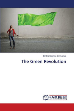 The Green Revolution The Green Revolution