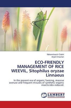 ECO-FRIENDLY MANAGEMENT OF RICE WEEVIL, Sitophilus oryzae Linnaeus