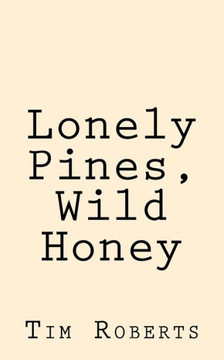Lonely Pines, Wild Honey