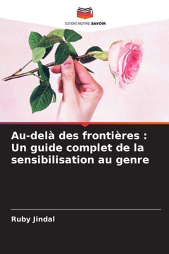 Au-del?des fronti?es: Un guide complet de la sensibilisation au genre