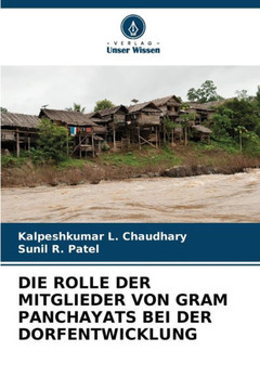 Die Rolle Der Mitglieder Von Gram Panchayats Bei Der Dorfentwicklung