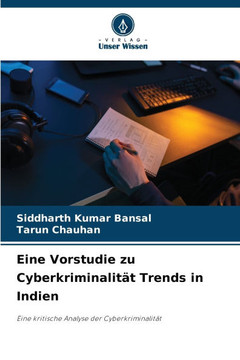 Eine Vorstudie zu Cyberkriminalit? Trends in Indien