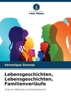 Lebensgeschichten, Lebensgeschichten, Familienverl?fe