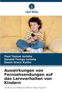 Auswirkungen von Fernsehsendungen auf das Lernverhalten von Kindern Auswirkungen von Fernsehsendungen auf das Lernverhalten von Kindern