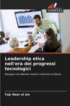 Leadership etica nell'era dei progressi tecnologici