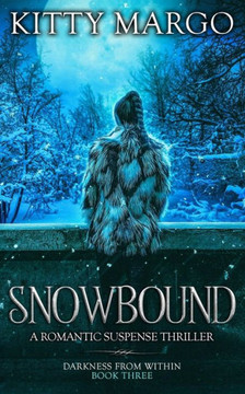 Snowbound : A Romantic Suspense Thriller Snowbound : A Romantic Suspense Thriller