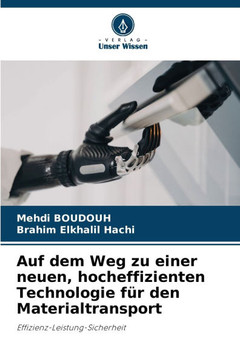 Auf dem Weg zu einer neuen, hocheffizienten Technologie f? den Materialtransport