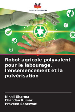 Robot agricole polyvalent pour le labourage, l'ensemencement et la pulv?isation