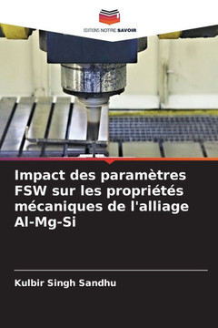 Impact des param?res FSW sur les propri?? m?aniques de l'alliage Al-Mg-Si