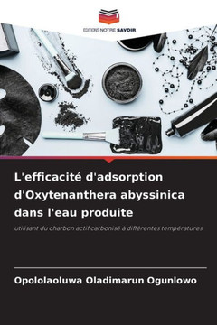 L'efficacit?d'adsorption d'Oxytenanthera abyssinica dans l'eau produite