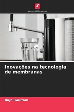 Inova?es na tecnologia de membranas