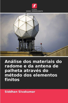 An?ise dos materiais do radome e da antena de palheta atrav? do m?odo dos elementos finitos An?ise dos materiais do radome e da antena de palheta atrav? do m?odo dos elementos finitos