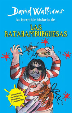 La Incre?le Historia De...Las Ratahamburguesas / The Amazing Story of ... the Rat Burgers = The Amazing Story of ... the Rat Burgers