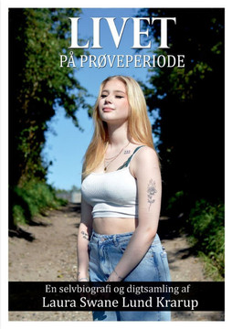Livet p?pr?eperiode: en selvbiografi og digtsamling
