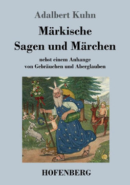 M?kische Sagen und M?chen: nebst einem Anhange von Gebr?chen und Aberglauben