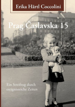 Prag Caslavska 15: Ein Streifzug durch ereignisreiche Zeiten
